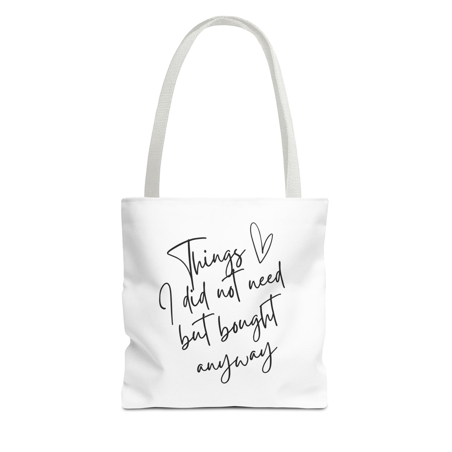 Things I Did Not Need Tote Bag, Cute Eco-Friendly Shopping Bag, Fun Gift for Friends, Everyday Use, Funny Saying