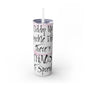 Sparkle Farts Skinny Tumbler