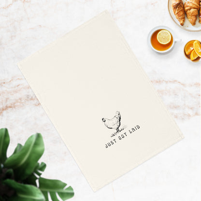 Just got Laid - Funny Cotton Tea Towel, Kitchen Decor, Gift for New Home, Chicken Lovers Gift, Farmhouse Style Towel