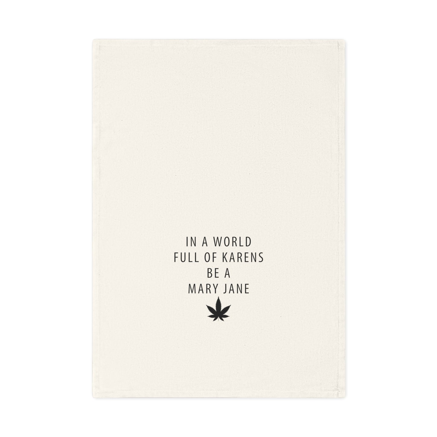 In a World Full of Karens - Humorous Cotton Tea Towel for Cannabis Enthusiasts, Kitchen Decor, Funny Gift for Chefs, Kitchen Humor Towel