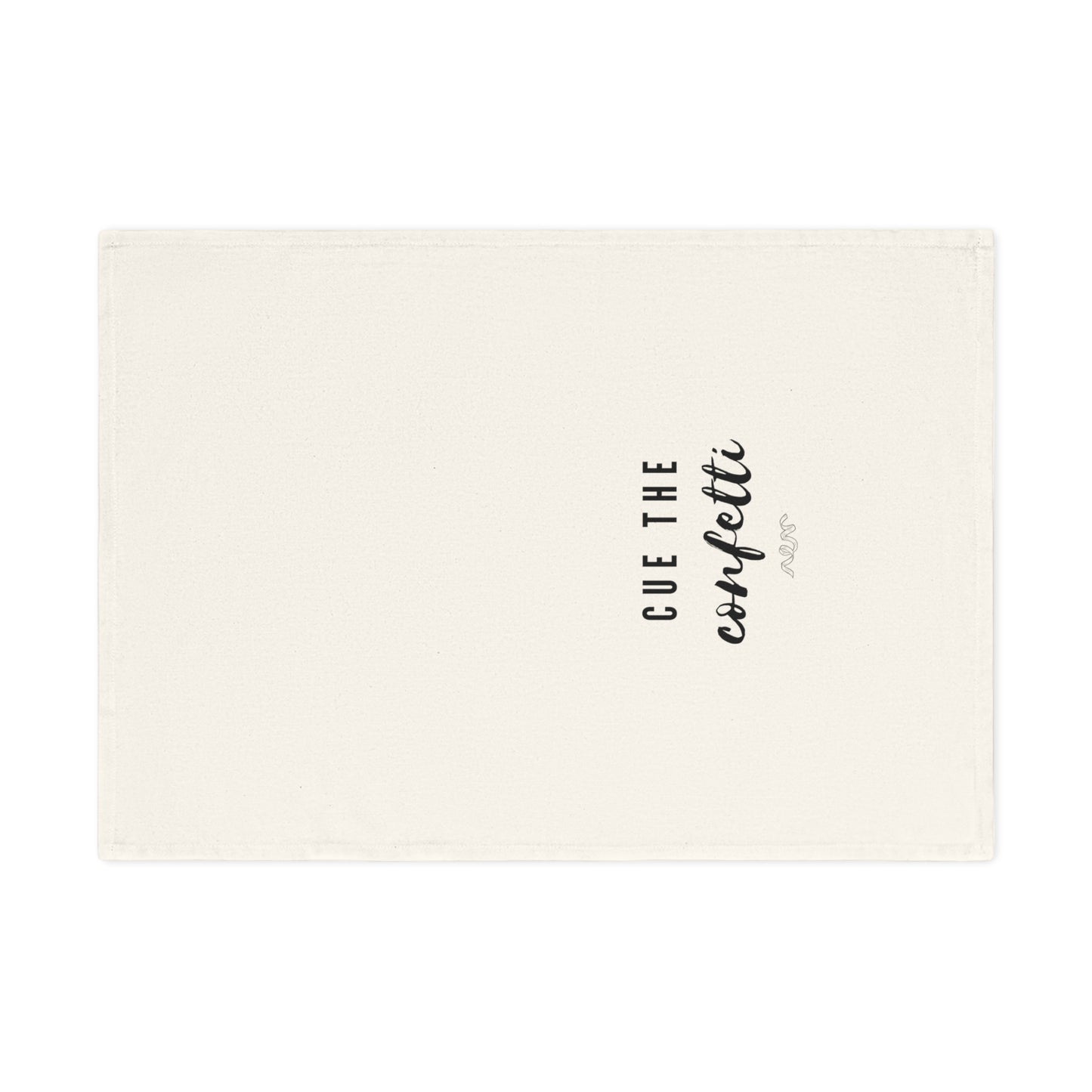 Cue The Confetti - Whimsical Cotton Tea Towel, Kitchen Decor, Party Essentials, Gift for Hosts, Fun Home Accessory