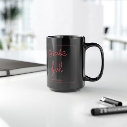Grateful Black Mug, Cozy Coffee Cup for Holidays, Ideal Gift for Friends, Family, Office, Home Decor, Inspirational Drinkware