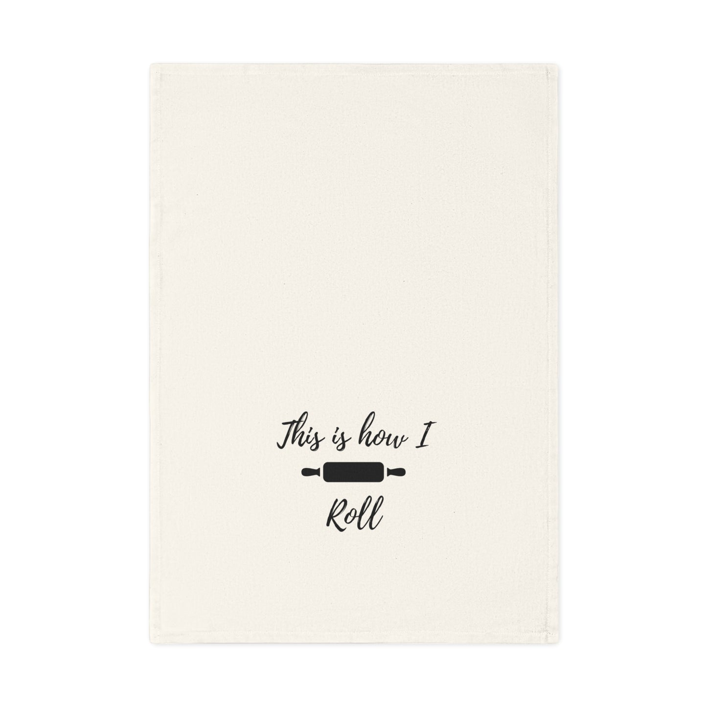 This is how I roll - Charming Cotton Tea Towel for Bakers, Kitchen Decor, Gift for Foodies, Home Chef Accessory