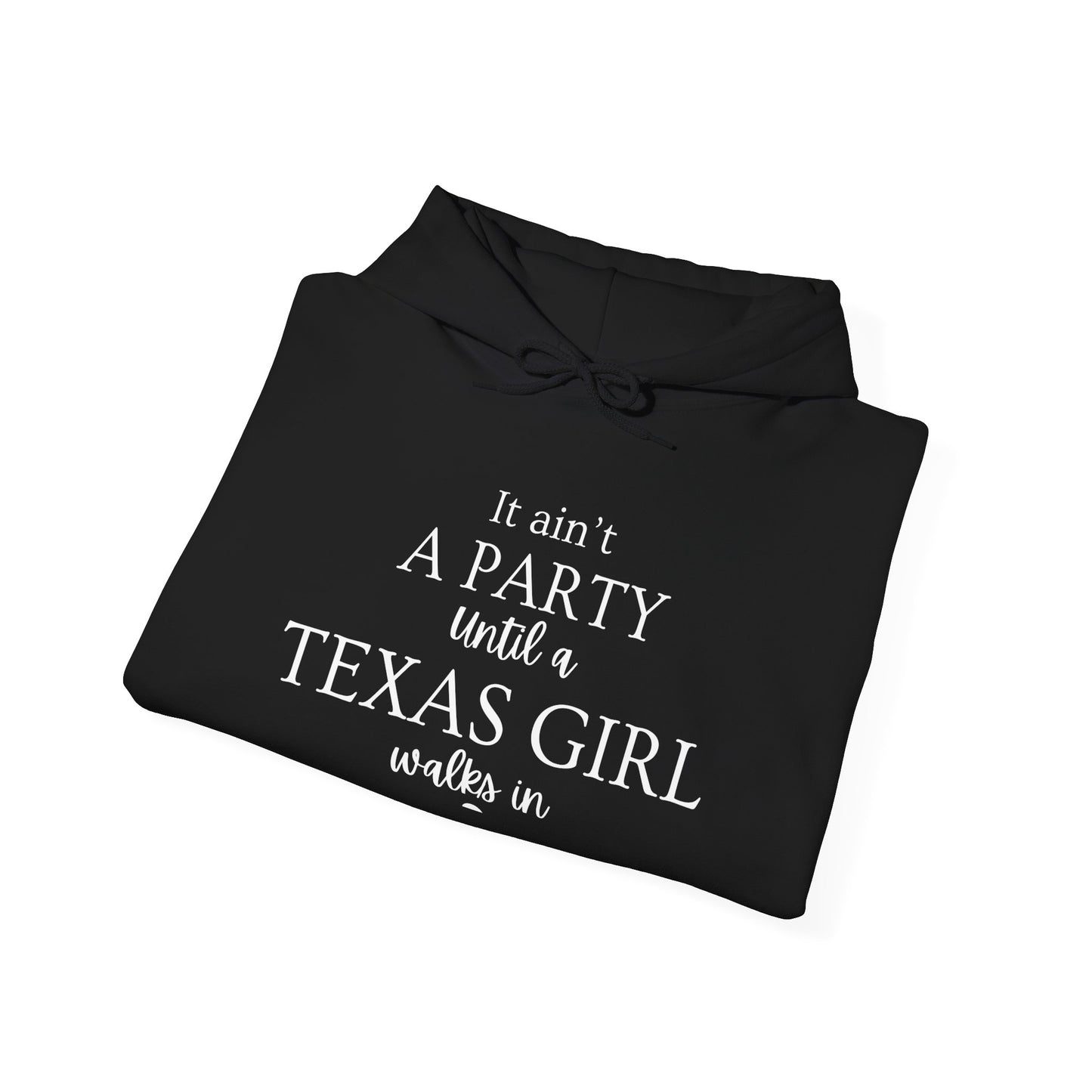 Texas Girl Party Sweatshirt - Fun Unisex Hoodie for Celebrations, Gifts for Friends, Casual Wear, Texas Pride, Birthday Outfits