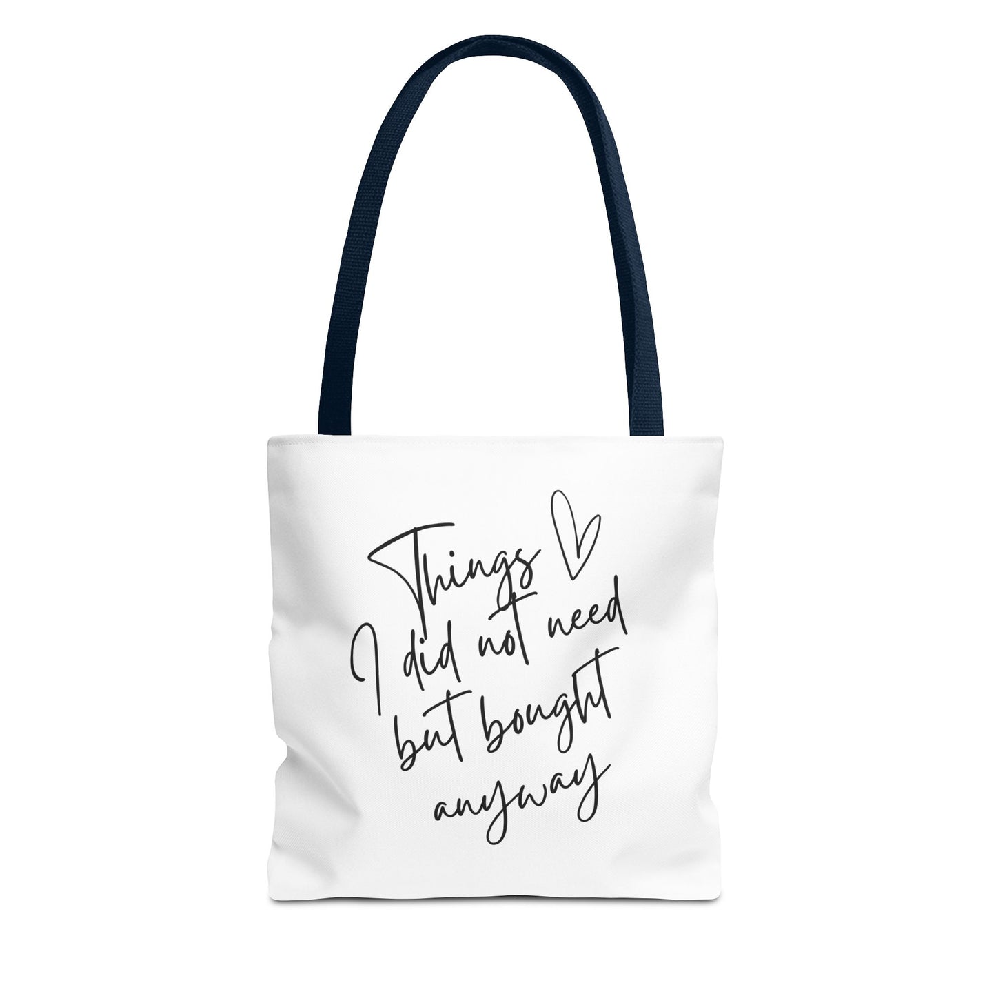 Things I Did Not Need Tote Bag, Cute Eco-Friendly Shopping Bag, Fun Gift for Friends, Everyday Use, Funny Saying
