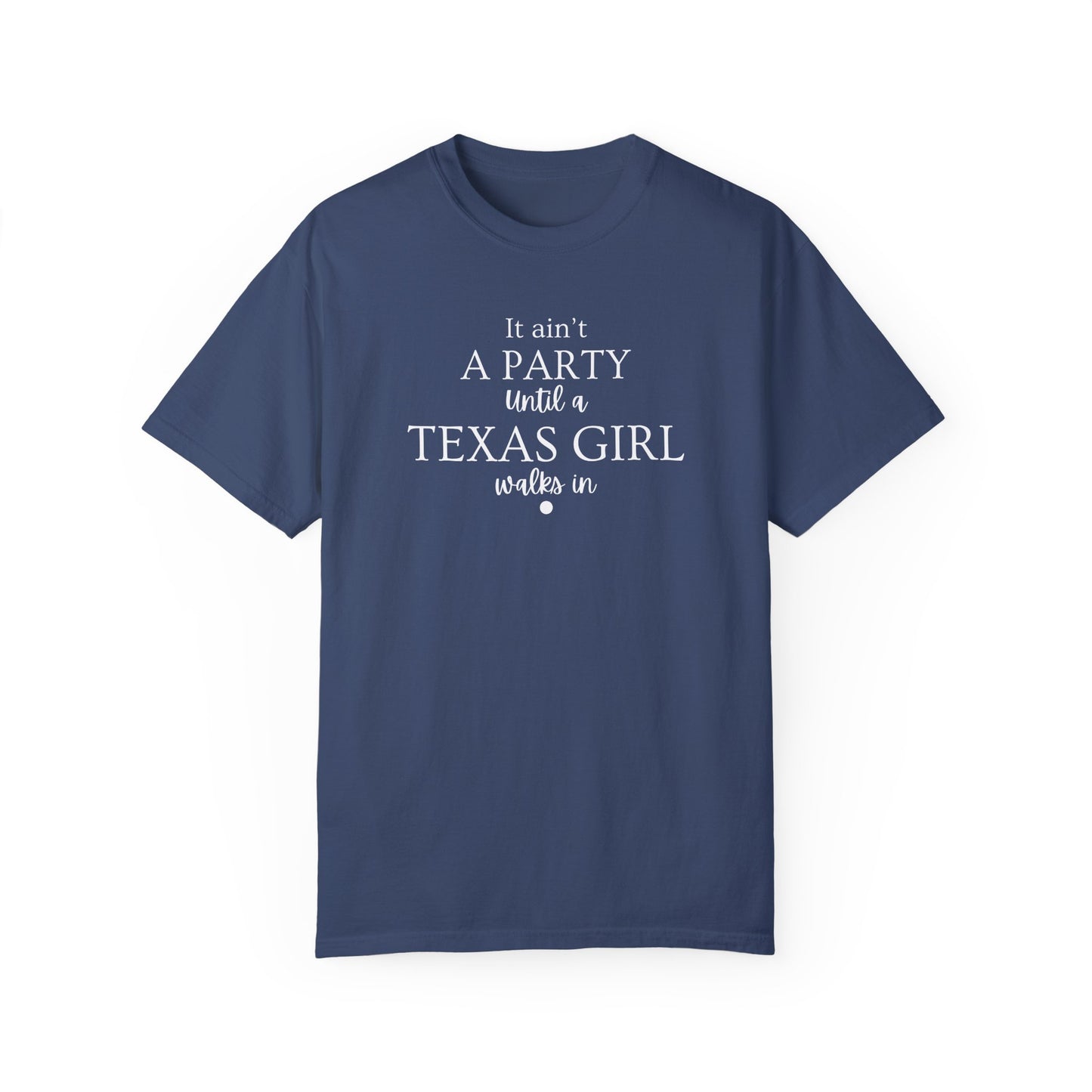 Texas Girl Party T-Shirt, Fun Birthday Gift, Unisex Apparel, Casual Summer Shirt, Southern Pride Tee, Texas Women Fashion