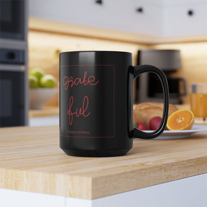 Grateful Black Mug, Cozy Coffee Cup for Holidays, Ideal Gift for Friends, Family, Office, Home Decor, Inspirational Drinkware