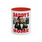TRUMP - Daddy's Home - Funny Holiday Accent Coffee Mug - Daddy's Home 2024, Great Gift for Christmas, Humor Mug for Dad, Coffee Lovers
