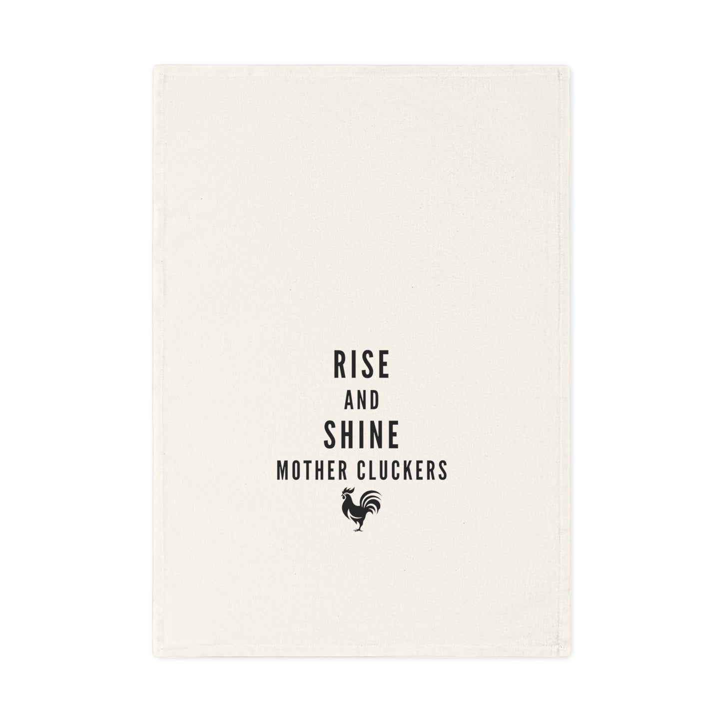 Rise and Shine Mother Cluckers - Funny Cotton Tea Towel, Farmhouse Kitchen Decor, Gift for Home Cooks, Culinary Art, Chicken Lover's Towel