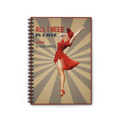 All I Need Spiral Notebook - Ruled Line