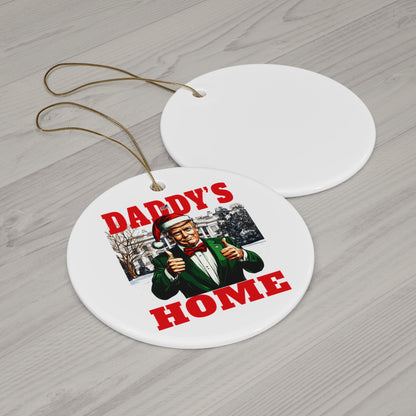 TRUMP - Ceramic Ornament - Daddy's Home, Christmas Decor, Holiday Gift, Tree Decoration, Family Keepsake, Fun Home Décor