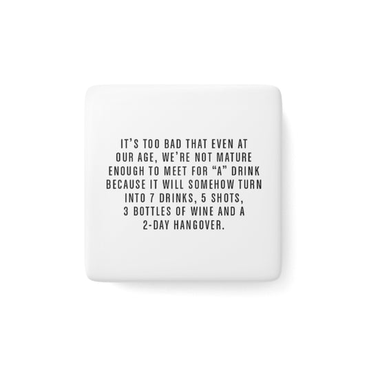 Even at Our Age - Funny Porcelain Magnet, Perfect Gift for Wine Lovers, Humorous Kitchen Decor, Housewarming Gift, Novelty Fridge Magnet, Wine Quotes