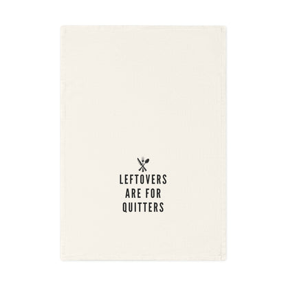 Leftovers are for Quitters - Humorous Cotton Tea Towel - Perfect Kitchen Gift , Quirky Kitchen Decor, Unique Gift for Cooks, Home Accessory