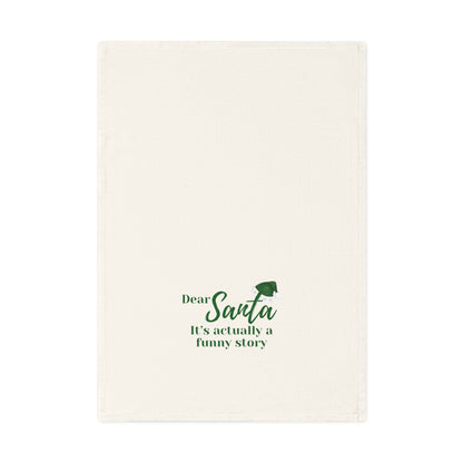 Festive Cotton Tea Towel - "Dear Santa, It's Actually a Funny Story" - Holiday Kitchen Decor, Gift for Home, Christmas Everyday Use, Gift