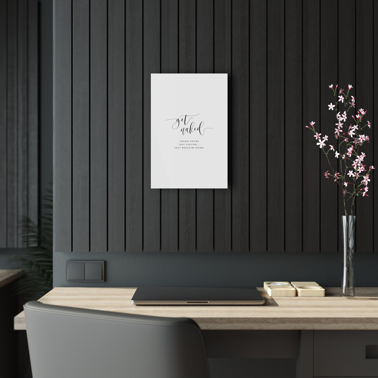 Get Naked Wall Art - Funny Home Decor Acrylic Print, Bathroom Sign, Unique Gift, Quirky Style, Modern Decor, Housewarming