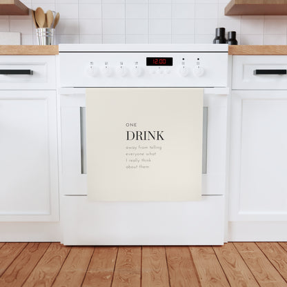 One Drink Away - Cheeky Cotton Tea Towel - Funny Kitchen Decor, Gift for Homebodies, Kitchen Art, Hostess Gift, Humorous Kitchen Essentials