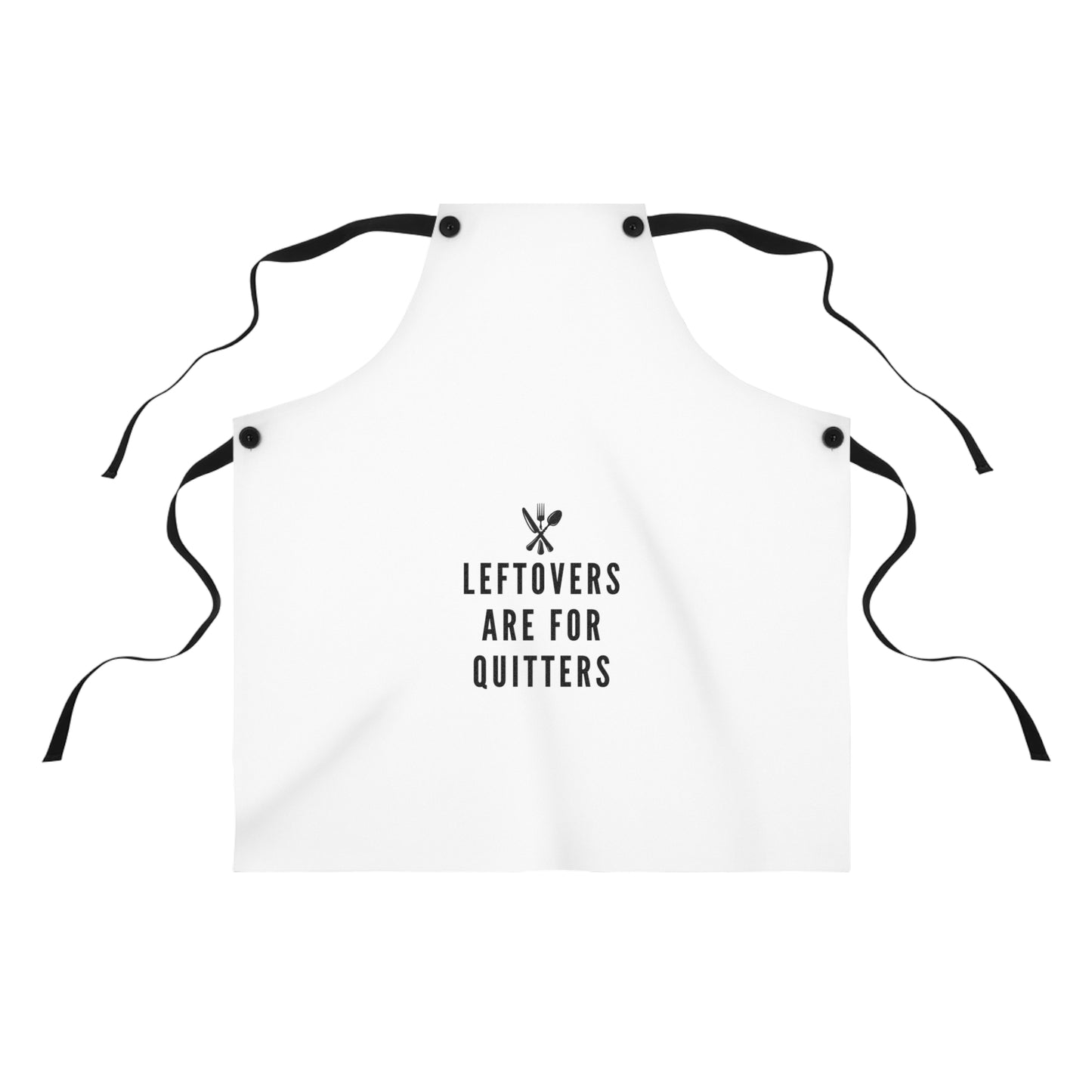 Funny Cooking Apron for Home Chefs, Leftovers Are for Quitters, Gift for Foodies, Kitchen Accessory, Cooking Humor