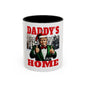 TRUMP - Daddy's Home - Funny Holiday Accent Coffee Mug - Daddy's Home 2024, Great Gift for Christmas, Humor Mug for Dad, Coffee Lovers