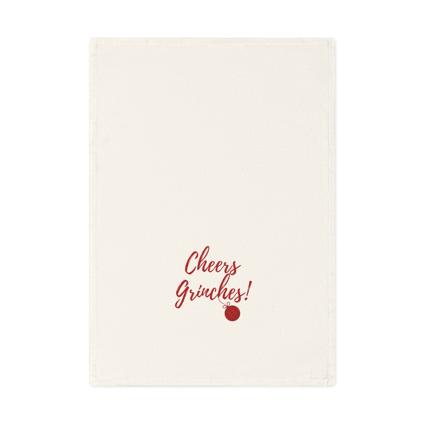 Cheers Grinches! - Festive Cotton Tea Towel, Perfect for Holiday Decor, Kitchen Gift, Christmas Party, Festive Table Setting, Seasonal