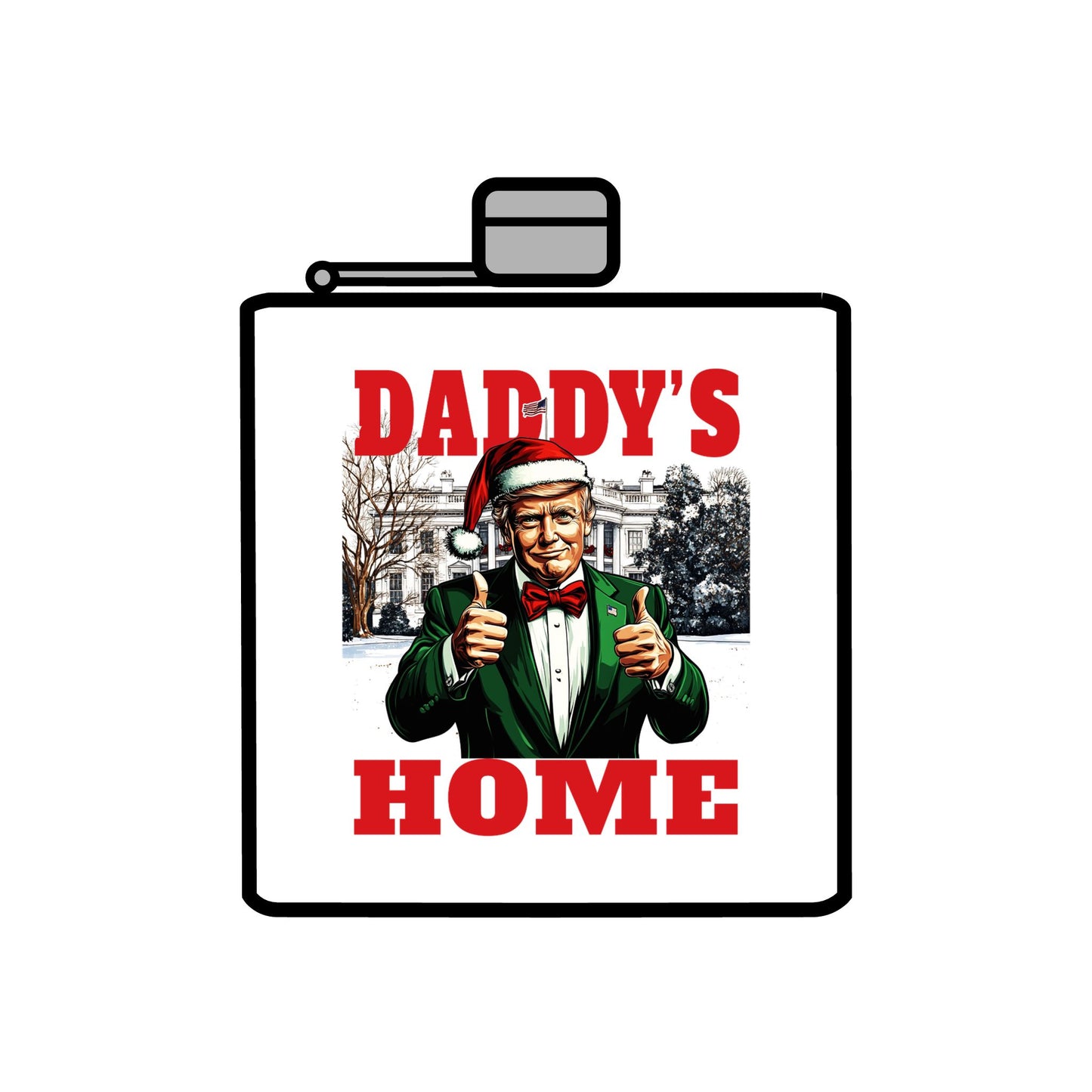 TRUMP - Daddy's Hone - Funny Holiday Flask, Christmas Party Essential, Stainless Steel Drinking Companion, Stocking Stuffer