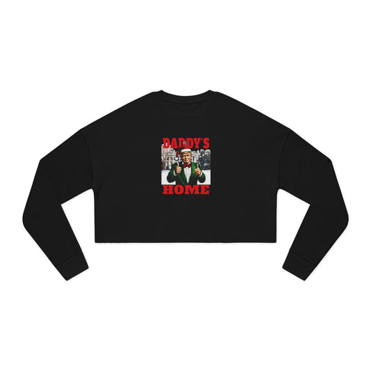 TRUMP - Funny Women's Cropped Sweatshirt - 'Daddy's Home' Graphic, Casual Style, Great Gift for Parents, Birthday, Holiday