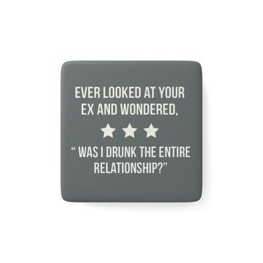 Funny Relationship Magnet, Quirky Home Decor, Gift for Exes or Friends, Humor Kitchen Accessory, Great for Parties